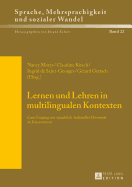 Lernen Und Lehren in Multilingualen Kontexten: Zum Umgang Mit Sprachlich-Kultureller Diversitaet Im Klassenraum