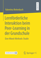 Lernfrderliche Interaktion beim Peer-Learning in der Grundschule: Eine Mixed-Methods-Studie