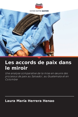 Les accords de paix dans le miroir - Herrera Henao, Laura Mar?a