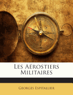 Les Aerostiers Militaires