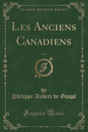 Les Anciens Canadiens, Vol. 2 (Classic Reprint)