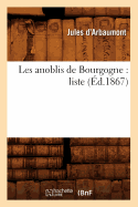 Les Anoblis de Bourgogne: Liste (d.1867)