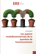 Les aspects multidimensionnels de la question de l'environnement