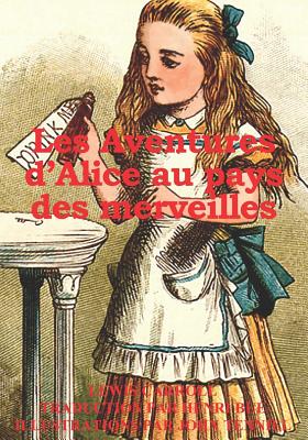 Les Aventures d'Alice au pays des merveilles (illustr?) - Tenniel, John (Illustrator), and Bue, Henri (Translated by), and Carroll, Lewis