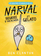 Les Aventures de Narval Et Gelato: N? 3 - Beurre d'Arachide Et Gelato