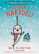 Les Aventures de Narval Et Gelato: N? 5 - Joyeux Narvo?l!