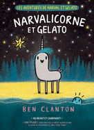 Les Aventures de Narval Et Gelato: N? 7 - Narvalicorne Et Gelato