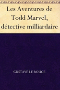 Les Aventures de Todd Marvel, Detective Milliardaire