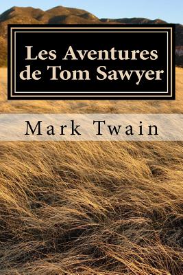 Les Aventures de Tom Sawyer: French Edition - Sanchez, Angel (Editor), and Twain, Mark