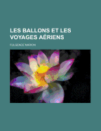 Les Ballons Et Les Voyages Aeriens