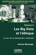 Les Big Data et l'?thique: Le cas de la datasph?re m?dicale