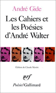 Les Cahiers Et Les Poesies d'Andre Walter
