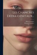 Les Chancres Extra-Genitaux...
