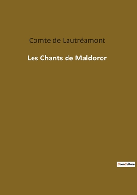 Les Chants de Maldoror - de Lautramont, Comte