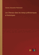 Les Chevaux Dans Les Temps Prehistoriques Et Historiques