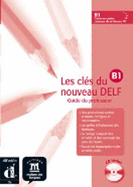 Les cles du nouveau DELF: Livre du professeur B1 + CD