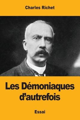 Les Demoniaques D'Autrefois - Richet, Charles