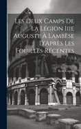 Les Deux Camps De La Lgion Iiie Auguste  Lambse D'Aprs Les Fouilles Rcentes