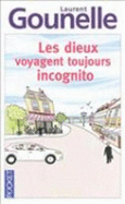 Les Dieux Voyagent Toujours Incognito