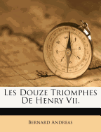 Les Douze Triomphes de Henry VII.