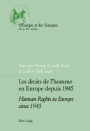 Les Droits de l'Homme En Europe Depuis 1945 / Human Rights in Europe Since 1945