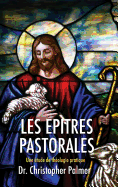 Les Epitres Pastorales