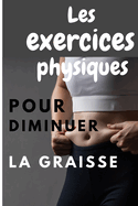 Les exercices physiques pour diminuer la graisse: Des conseils alimentaires