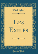 Les Exils (Classic Reprint)