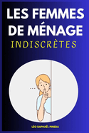 Les femmes de m?nage indiscr?tes