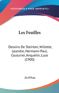 Les Feuilles: Dessins de Steinlen, Willette, Leandre, Hermann-Paul, Couturier, Anquetin, Luce (1900)