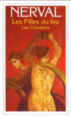 Les Filles Du Feu / Les Chimeres - Nerval