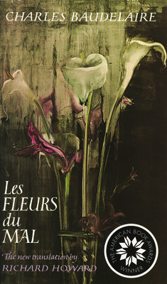 Les Fleurs Du Mal: Bilingual Edition - Baudelaire, Charles, and Howard, Richard (Translated by), and Mazur, Michael