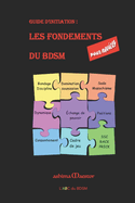 Les fondements du BDSM pour les novices: Guide d'initiation