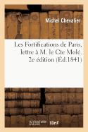 Les Fortifications de Paris, Lettre  M. Le Cte Mol. 2e dition