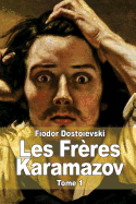 Les Frres Karamazov: Tome 1