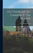 Les Franais Au Canada Et En Acadie