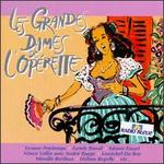 Les Grandes Dames de L'Operette - Edmee Favart (vocals); Emma Luart (vocals); Fanely Revoil (vocals); Helene Regelly (vocals); Lemichel du Roy (vocals);...