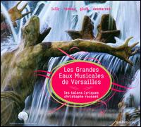 Les Grandes Eaux Musicales de Versailles - Anders Dahlin (haute contre vocal); Bruno Rostand (bass); Cyril Auvity (counter tenor); Delphine Gillot (soprano);...
