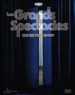 Les Grands Spectacles: 120 Years of Art and Mass Culture