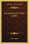 Les Guerres Et La Paix (1899)