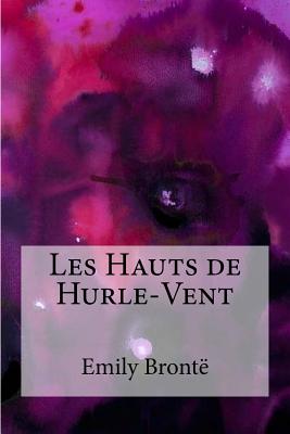 Les Hauts de Hurle-Vent - Bronte, Emily