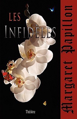 Les Infideles: Infidelites Etc. - Papillon, Margaret