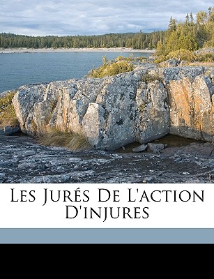 Les Jurs De L'action D'injures - Girard, Paul Frdric