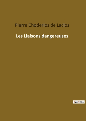 Les Liaisons dangereuses - Choderlos De Laclos, Pierre