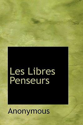 Les Libres Penseurs - Anonymous