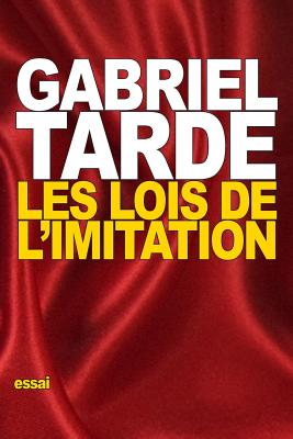 Les lois de l'imitation - Tarde, Gabriel