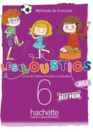 Les Loustics (6 niveaux) volume 6 : Livre de l'eleve + cahier d'activites