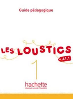 Les Loustics: Guide pedagogique 1 - Capouet, Marianne, and Denisot, Hugues