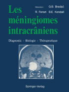 Les mningiomes intracrniens: Diagnostic - Biologie - Thrapeutique