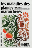 Les maladies des plantes mara?ch?res: 3e ?dition